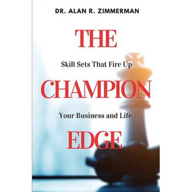 The Champion Edge: Skill Sets That Fire Up Your Business and Life