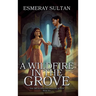 A Wildfire in the Grove