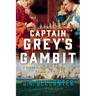 Captain Grey's Gambit