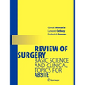 Review of Surgery: Basic Science and Clinical Topics for ABSITE