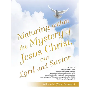 Maturing within the Mystery of Jesus Christ, our Lord and Savior