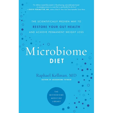 Microbiome Diet: The Scientifically Proven Way to Restore Your Gut Health and Achieve Permanent Weight Loss
