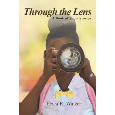 Through the Lens: A Book of Short Stories