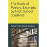 The Book of Poetry: Excerpts by High School Students