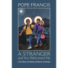 A Stranger and You Welcomed Me: A Call to Mercy and Solidarity with Migrants and Refugees