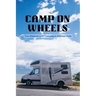 Camp on Wheels: Your Passport to RV Camping in National Parks