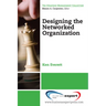 Designing the Networked Organization