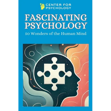 Fascinating Psychology: 50 Wonders of the Human Mind