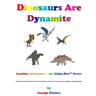 Dinosaurs Are Dynamite