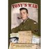 Tony's War: One soldier's entire WWII experience, written as it was happening