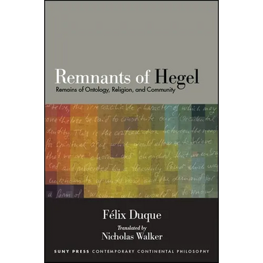 Remnants of Hegel: Remains of Ontology, Religion, and Community