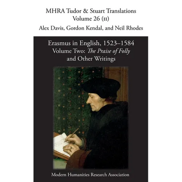 Erasmus in English, 1523-1584: Volume 2: The Praise of Folly and Other Writings
