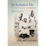He Included Me: The Autobiography of Sarah Rice