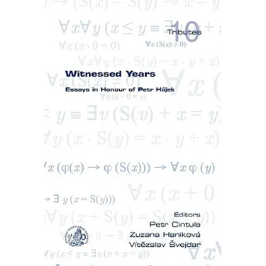 Witnessed Years: Essays in Honour of Petr Hajek