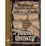Mithral Rattlesnakes, and A Cask of Dwarven Whiskey 5e