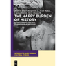 The Happy Burden of History: From Sovereign Impunity to Responsible Selfhood