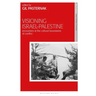 Visioning Israel-Palestine: Encounters at the Cultural Boundaries of Conflict
