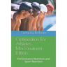 Optimization for Athletes: Macronutrient Edition: Performance Nutrition and Sport Nutrition