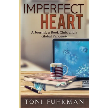 Imperfect Heart: A Journal, a Book Club, and a Global Pandemic