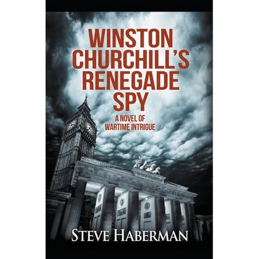 Winston Churchill's Renegade Spy