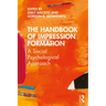 The Handbook of Impression Formation: A Social Psychological Approach