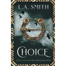 Choice: Book Three of The Traveller's Path