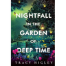 Nightfall in the Garden of Deep Time