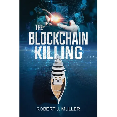 The Blockchain Killing: A Technothriller