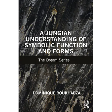 A Jungian Understanding of Symbolic Function and Forms: The Dream Series