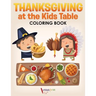 Thanksgiving at the Kids' Table Coloring Book