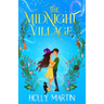 The Midnight Village: A gorgeously enchanting witchy romance that sparkles with magic and love