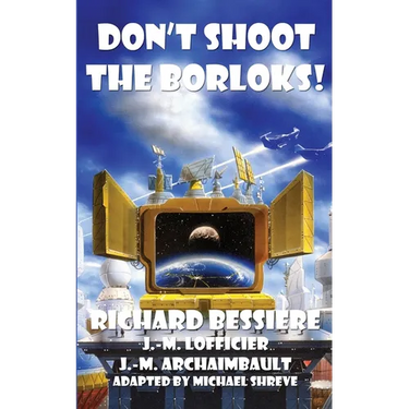 Don't Shoot the Borloks!