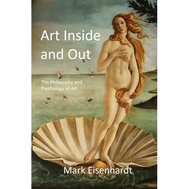 Art Inside and Out: The Philosophy and Psychology of Art