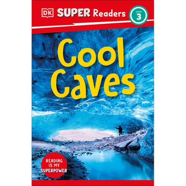DK Super Readers Level 3 Cool Caves
