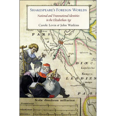 Shakespeare's Foreign Worlds