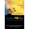 Set Your PTSD FREE: 7 Effective Ways to Heal Trauma