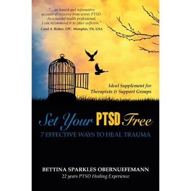 Set Your PTSD FREE: 7 Effective Ways to Heal Trauma