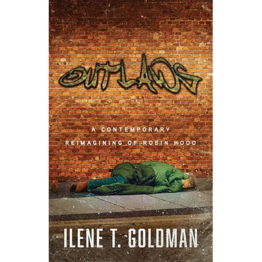 Outlaws: A Contemporary Reimagining of Robin Hood