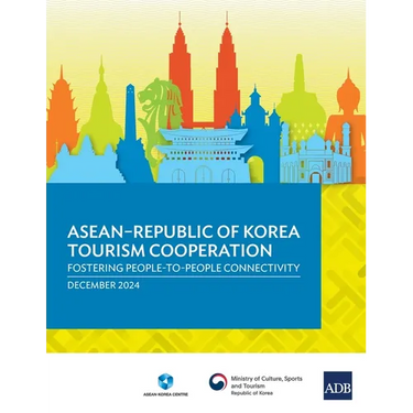 ASEAN-Republic of Korea Tourism Cooperation: Fostering People-to-People Connectivity