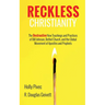 Reckless Christianity