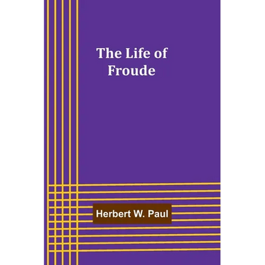 The Life of Froude