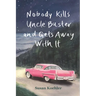 Nobody Kills Uncle Buster and Gets Away with It