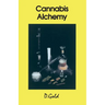 Cannabis Alchemy: Art of Modern Hashmaking