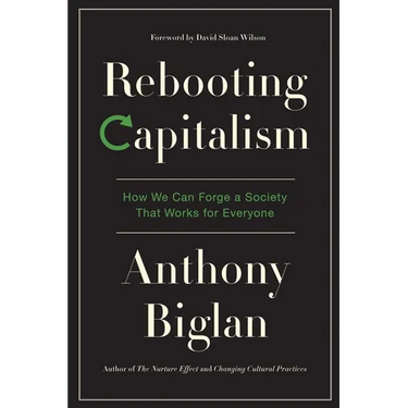 Rebooting Capitalism: How We Can Forge a Society That Works for Everyone