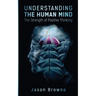 Understanding the Human Mind The Strength of Positive Thinking