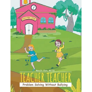Teacher Teacher: Problem Solving Without Bullying