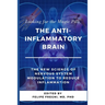 Looking for the Magic Pill: The Anti-inflammatory Brain: The new science of nervous system modulation to reduce inflammation