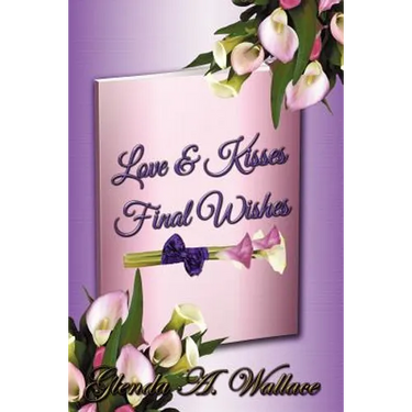 Love & Kisses, Final Wishes