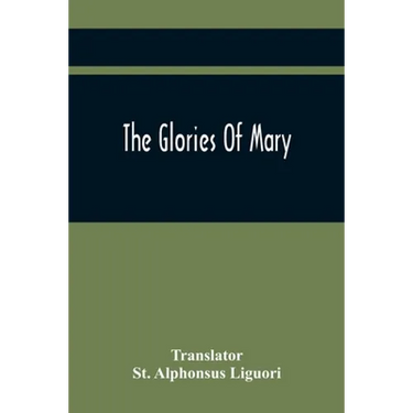 The Glories Of Mary