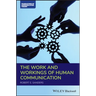 The Work and Workings of Human Communication